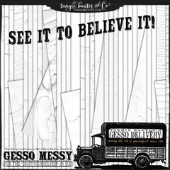 Gesso Messy the Truckload {Commercial Use for Commercial Use}